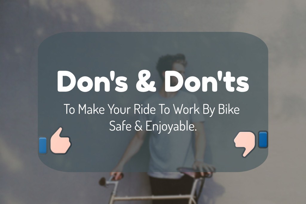 ​dons and donts to ride to work